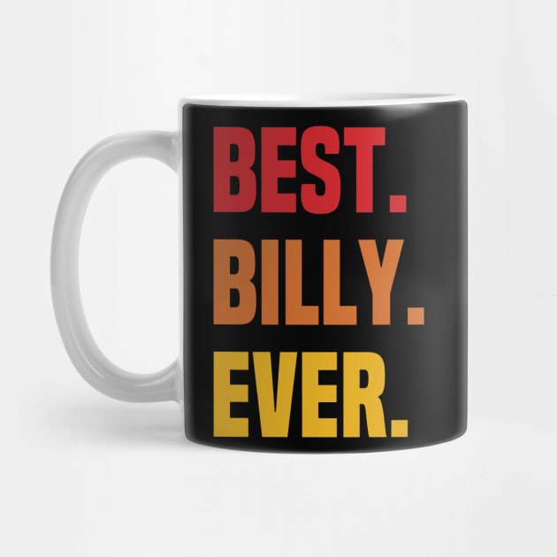 BEST BILLY EVER ,BILLY NAME by Smeis